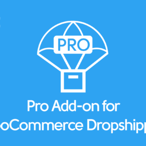 Pro Add-on for WooCommerce Dropshipping