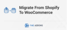 Migrate & Import Shopify to WooCommerce